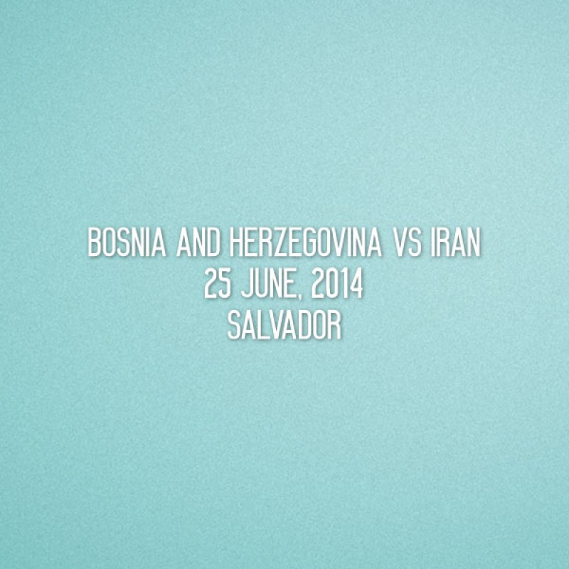 FIFA World Cup 2014 Bosnia and Herzegovina Home - Bosnia and Herzegovina VS Iran Match Details