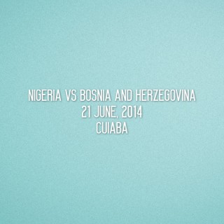FIFA World Cup 2014 Nigeria Home - Nigeria VS Bosnia and Herzegovina Match Detail