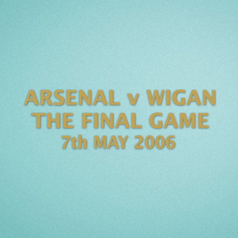 EPL 2006 Arsenal Home - Arsenal VS Wigan the Final Game 7th May 2006 Match Details
