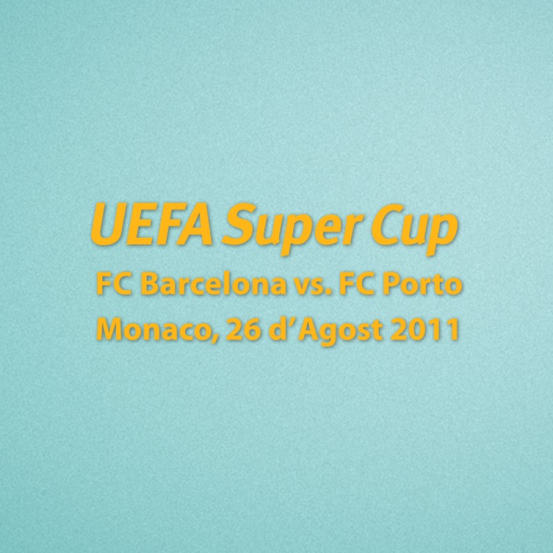 UEFA Super Cup Final 2011 Barcelona Home - Barcelona VS FC Porto Match Details