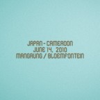 FIFA World Cup 2010 Japan Home - Japan VS Cameroon Match Details