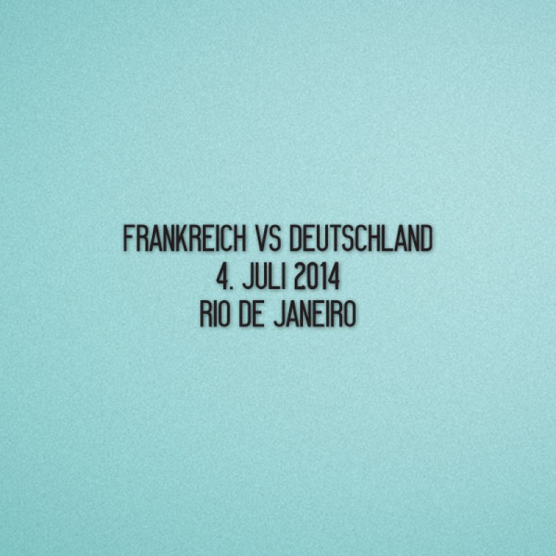 FIFA World Cup 2014 Germany Home - Frankreich VS Germany Match Details